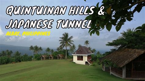 Quituinan Hills & Japanese Tunnel .